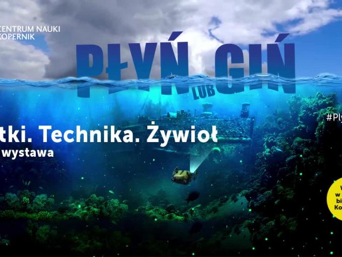 Centrum Nauki Kopernik: Płyń lub giń