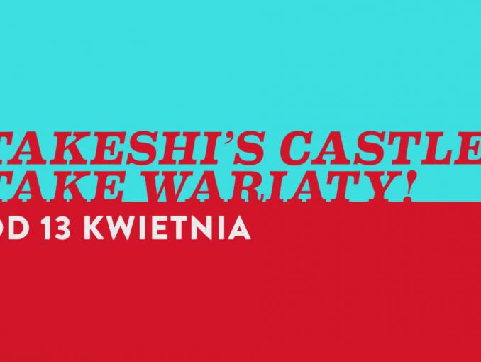 „Takeshi’s Castle: Take Wariaty” - teleturniej w Comedy Central Family