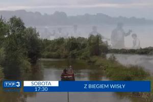 „Z biegiem Wisły” - program Cezarego Gmyza w TVP3 Warszawa